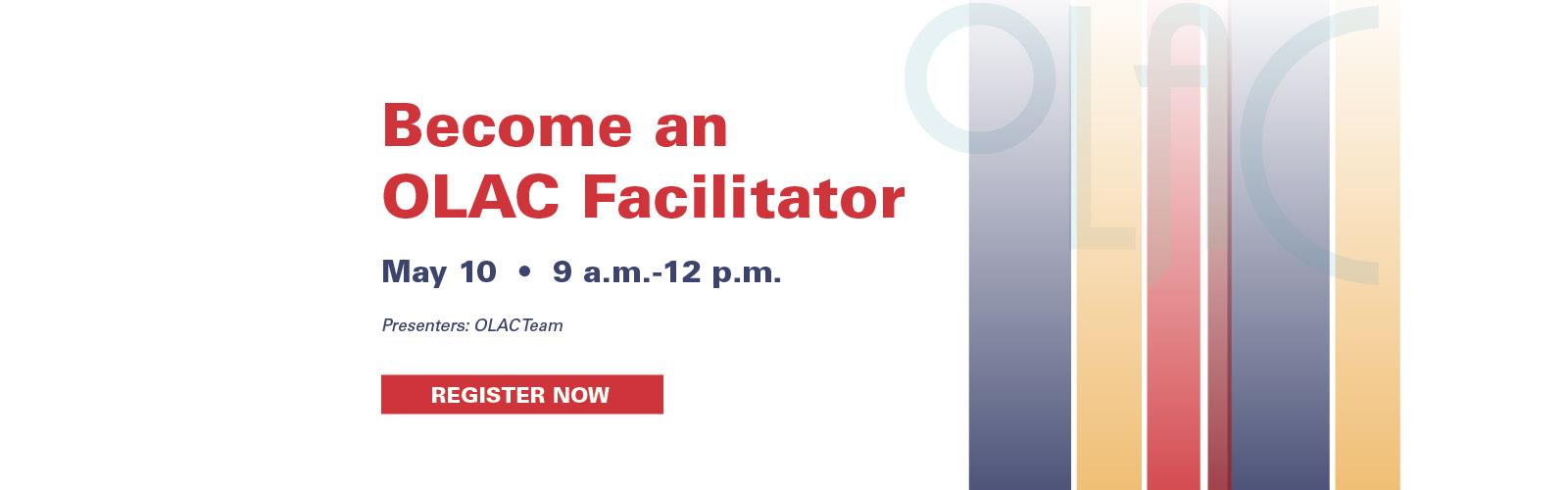 May 10, 9am - 12pm - Become an OLAC Facilitator